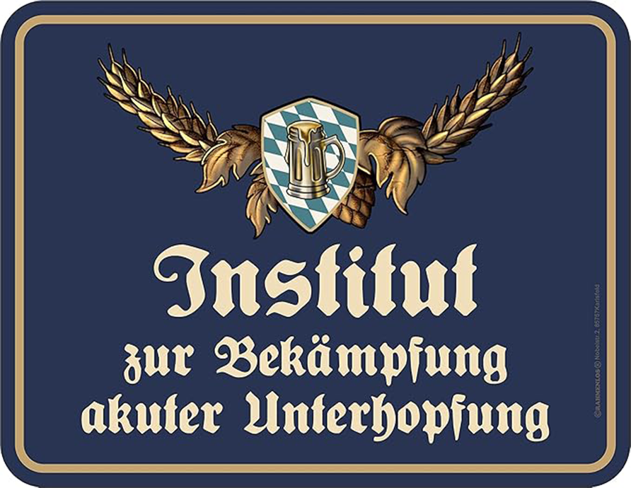 Blechschild Institut gegen akute Unterhopfung - 17 x 22 cm