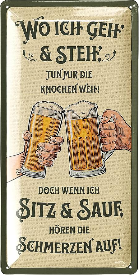 Blechschild "Wo ich geh und steh tun mir die Knochen weh..." - 17 x 34 cm